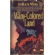 The Many-colored land - Julian May