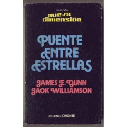 Puente entre estrellas - James Gunn y Jack Williamson