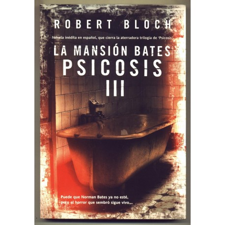 La mansión Bates. Psicosis III - Robert Bloch