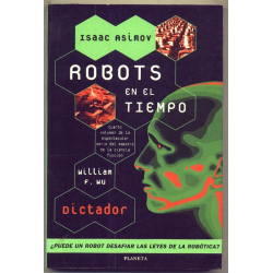 Robots en el tiempo - Dictador - William F. Wu