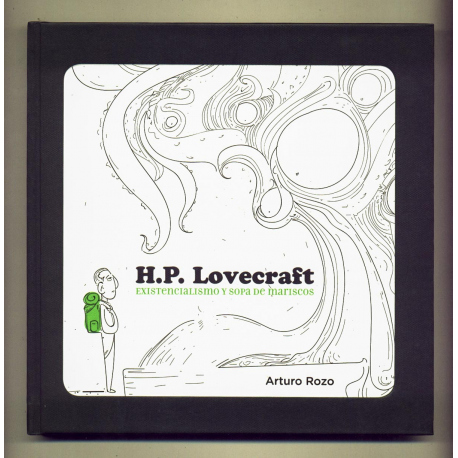 H.P. Lovecraft. Existencialismo y sopa de mariscos - Arturo Rozo