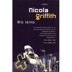 Río lento - Nicola Griffith