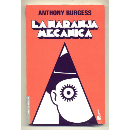 La naranja mecánica - Anthony Burgess
