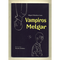 Vampiros en Melgar - Miguel Mendoza Luna