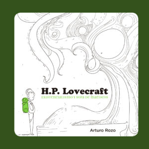 H.P. Lovecraft Existencialismo y sopa de mariscos