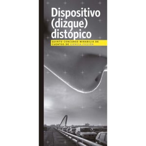 Dispositivo (dizque) distópico
