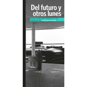 Del futuro y otros lunes
